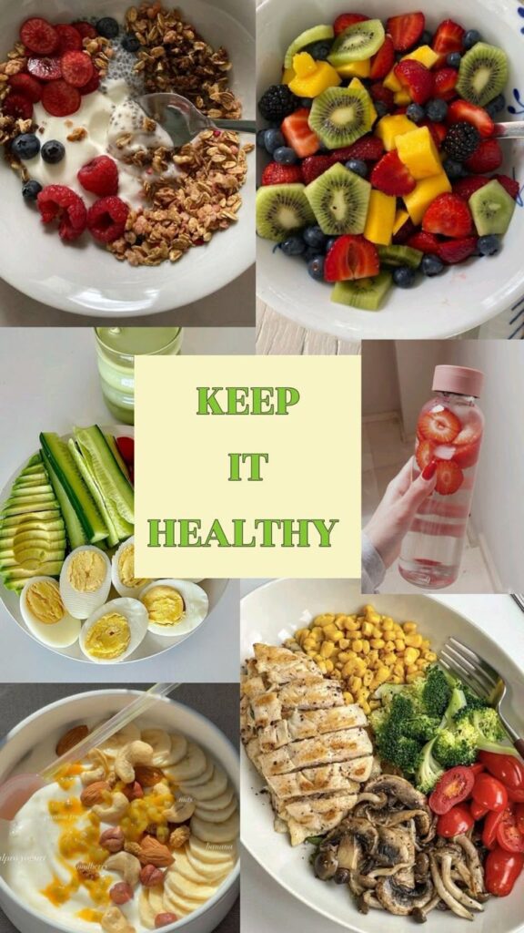 Healthy meals collage: granola, fresh fruits, veggies, eggs, chicken, water with strawberries. Keep It Healthy message in center.