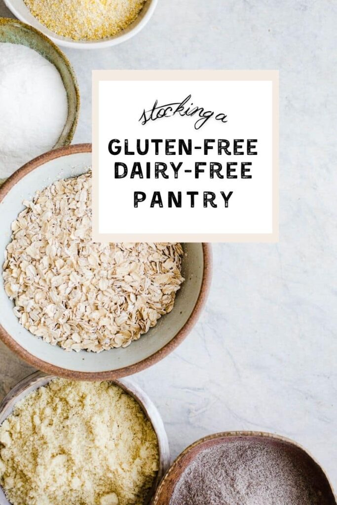 Bowls of gluten-free, dairy-free grains and flours labeled Stocking a Gluten-Free Dairy-Free Pantry.