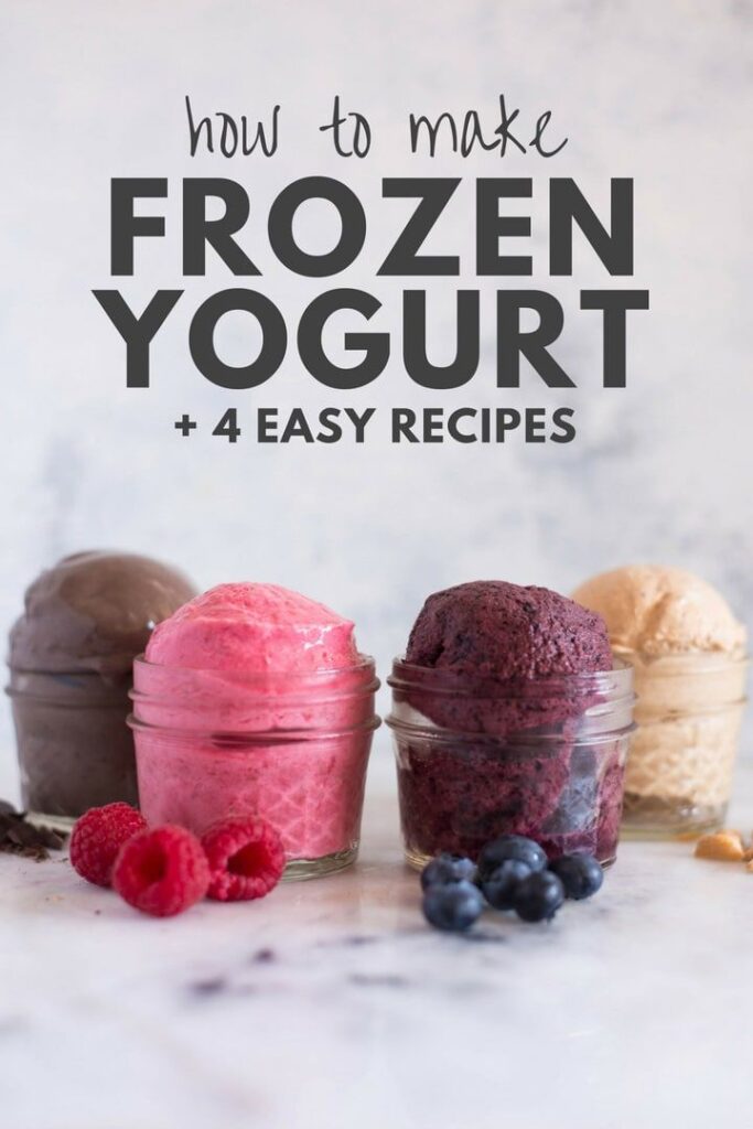 Four flavors of homemade frozen yogurt in jars with berries on marble surface. Text reads How to Make Frozen Yogurt.
